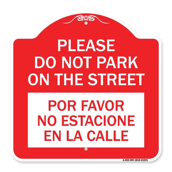 Please Do Not Park on the Street Por Favor No Estacione En La Calle, A-DES-RW-1818-23291